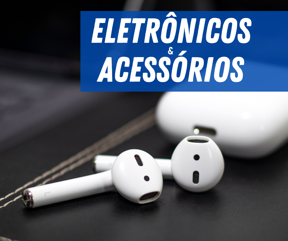 Eletrônicos e Acessórios